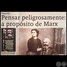 PENSAR PELIGROSAMENTE: A PROPÓSITO DE MARX -  Por MONTSERRAT ÁLVAREZ - Domingo, 13 de Mayo de 2018